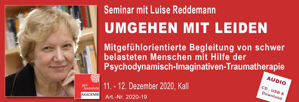 2020-19 Seminar mit Luise Reddemann: Umgehen mit Leiden